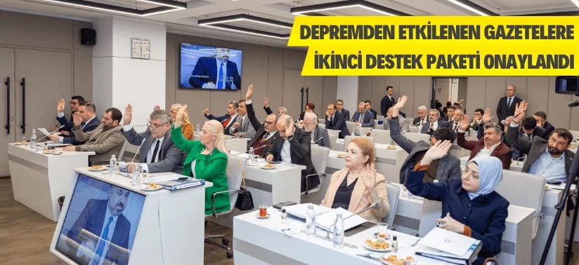 Depremden etkilenen gazetelere ikinci destek paketi onaylandı