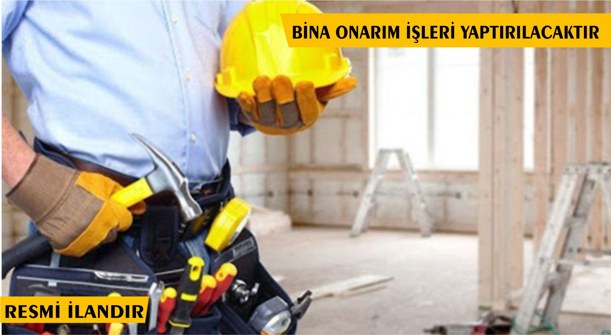 BİNA İNŞAATI YAPTIRILACAKTIR