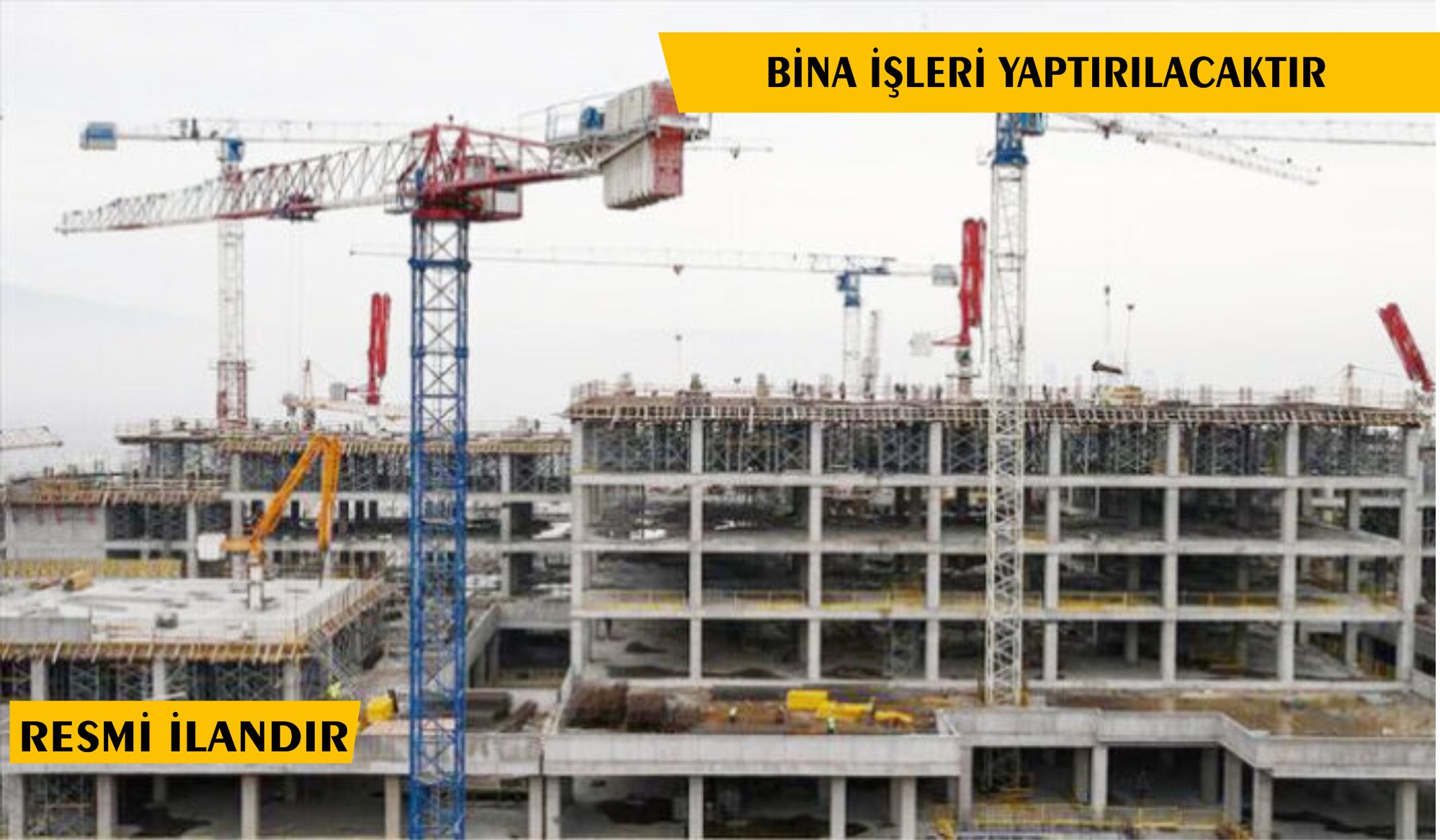 BİNA İNŞAATI YAPTIRILACAKTIR