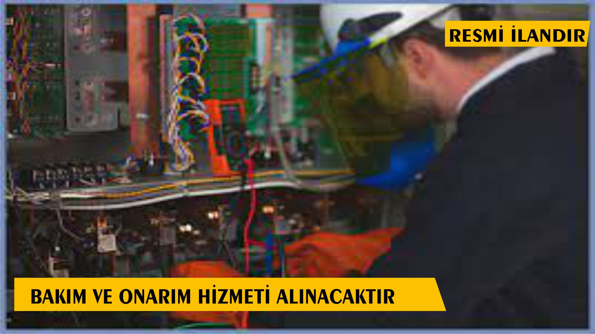 BAKIM VE ONARIM HİZMETİ ALINACAKTIR