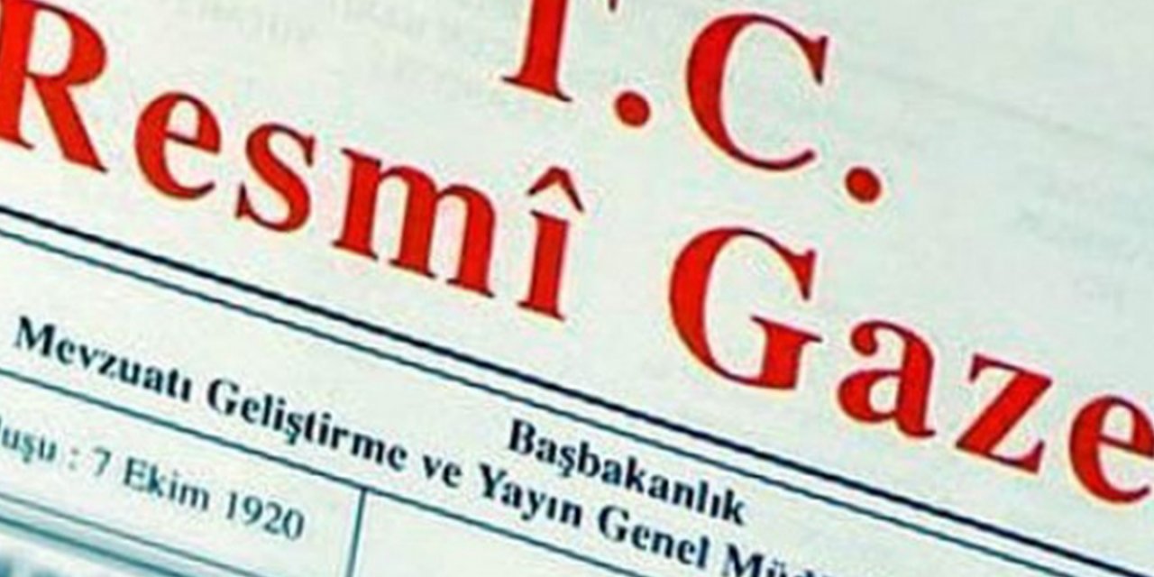 Cumhurbaşkanlığı Tarafından Yapılan Atama Kararları Resmi Gazete'de