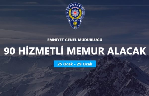 T.C. İçişleri Bakanlığı Emniyet Genel Müdürlüğüne 90 Hizmetli Alınacak