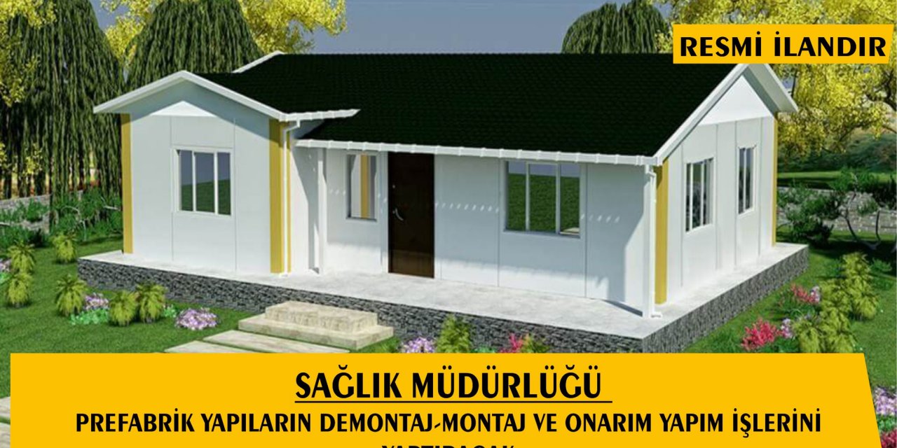 Sağlık Müdürlüğü, Prefabrik Yapıların Demontaj-Montaj Ve Onarım Yapım İşleri Yaptıracak