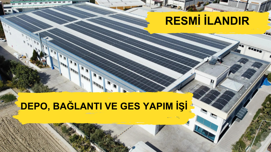 DEPO, BAĞLANTI VE GES YAPIM İŞİ