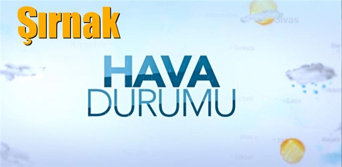 Şırnak Güçlükonak hava durumu nasıl? 5 günlük tahmin