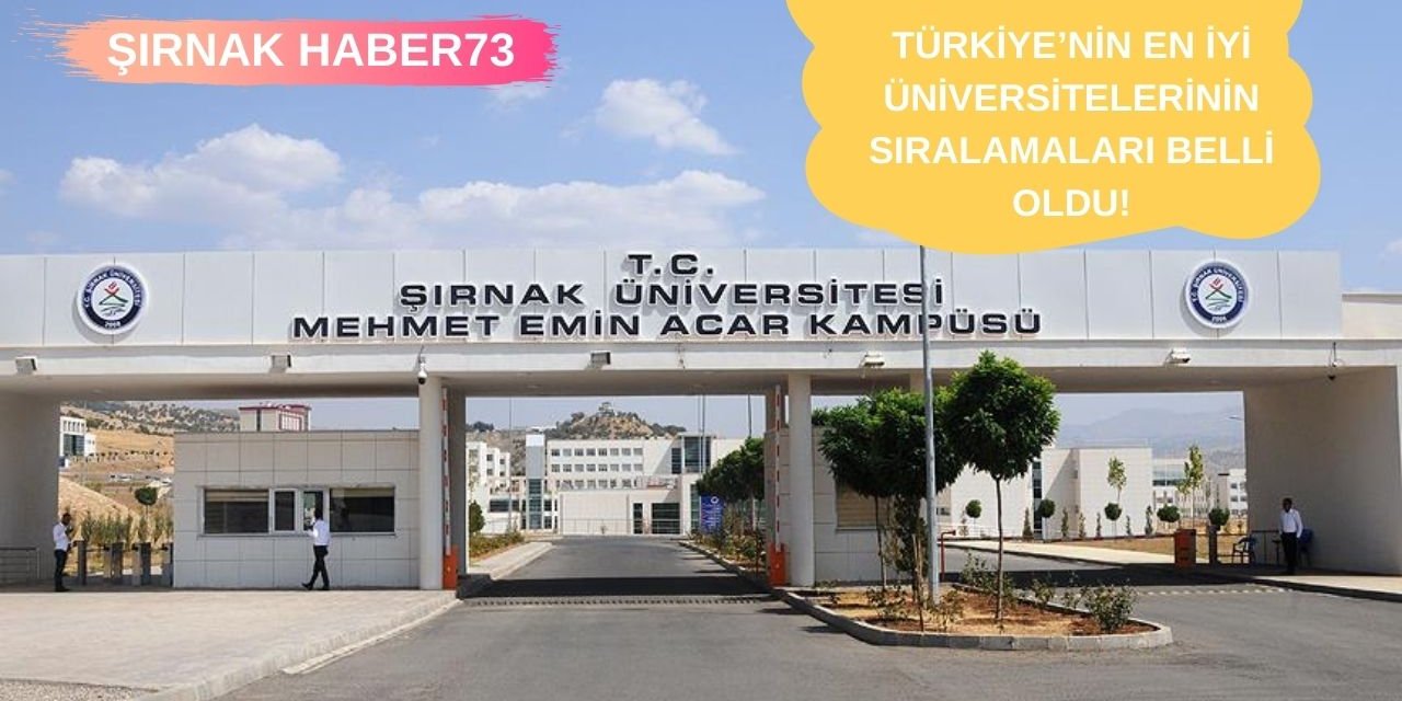 Türkiye'de 2023'ün En İyi Üniversiteleri Açıklandı! Bakın Şırnak Üniversitesi Kaçıncı Sırada