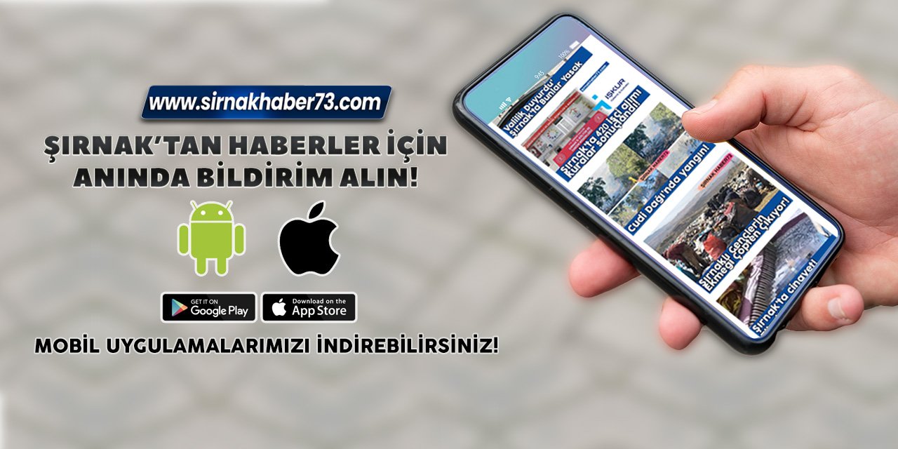 Sirnakhaber73.com mobil uygulamalarını indirebilirsiniz!