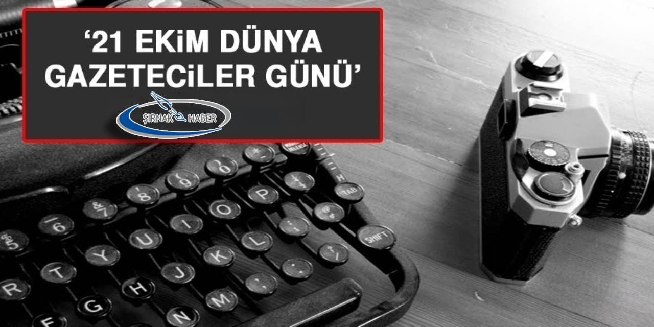 21 Ekim Dünya Gazeteciler Günü kutlu olsun