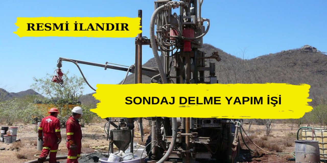 SONDAJ DELME YAPIM İŞİ