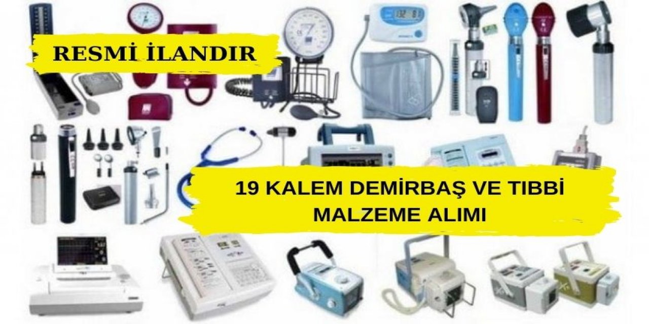 19 Kalem Demirbaş Ve Tıbbi Malzeme Alımı