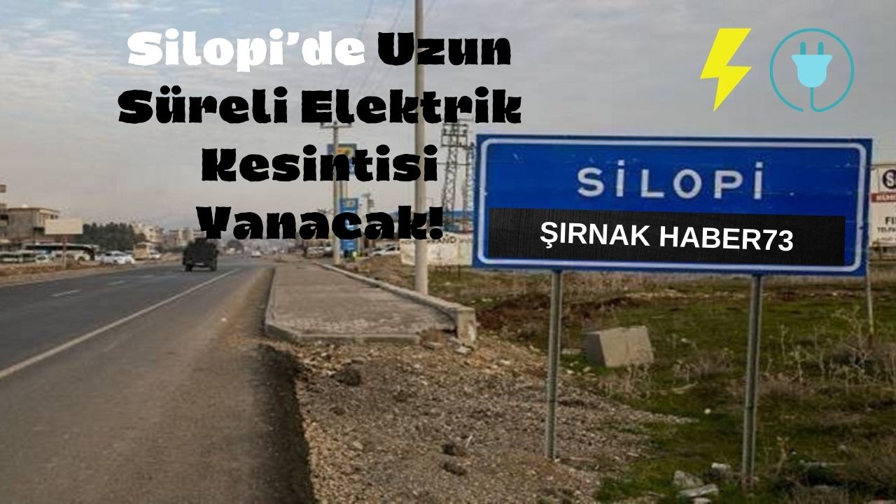 Silopi'de 8 Aralık Cuma Günü Elektrik Kesintisi Yaşanacak! İşte kesinti saatlerinin tam listesi