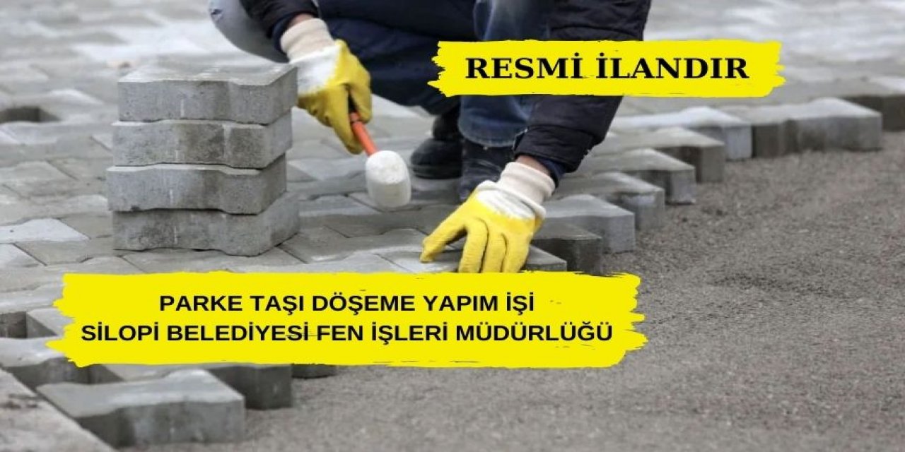 Parke Taşı Döşeme Yapım İşi Silopi Belediyesi Fen İşleri Müdürlüğü