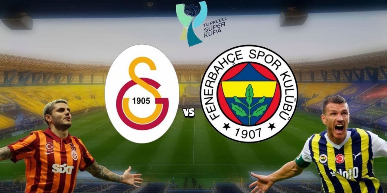 Galatasaray ve Fenerbahçe Süper Kupa Kararını Açıkladı
