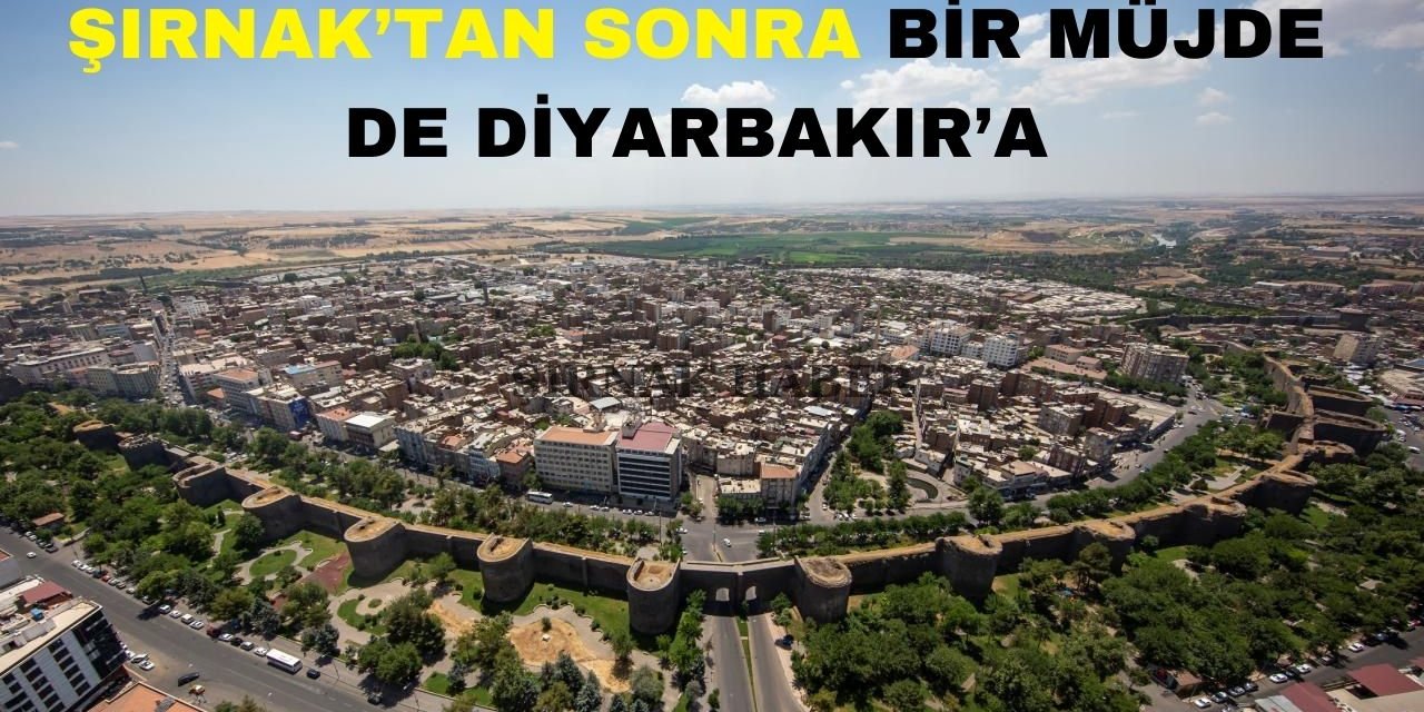 Şırnak'tan Sonra Bir Müjde de Diyarbakır'a Verildi: 18 Milyonluk Proje Hayata Geçiyor