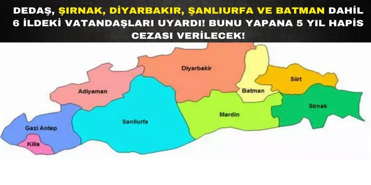 Dicle Elektrik'ten Şırnak, Şanlıurfa ve Diyarbakır dahil 6 ilde Bulunan Vatandaşlar İçin Kritik Uyarı: Hapis Cezası Geliyor!