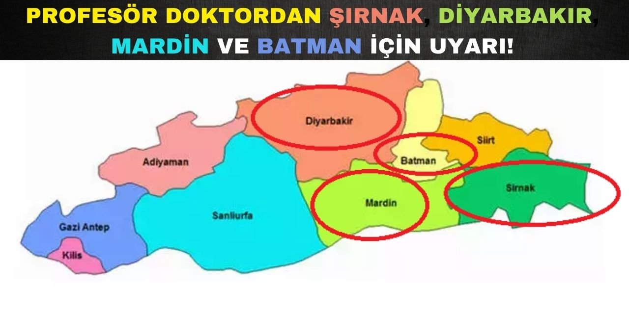 Prof. Dr. Şenyiğit, Şırnak, Diyarbakır, Batman ve Mardin'i Uyardı: "Ciddi anlamda kriz oluşabilir"