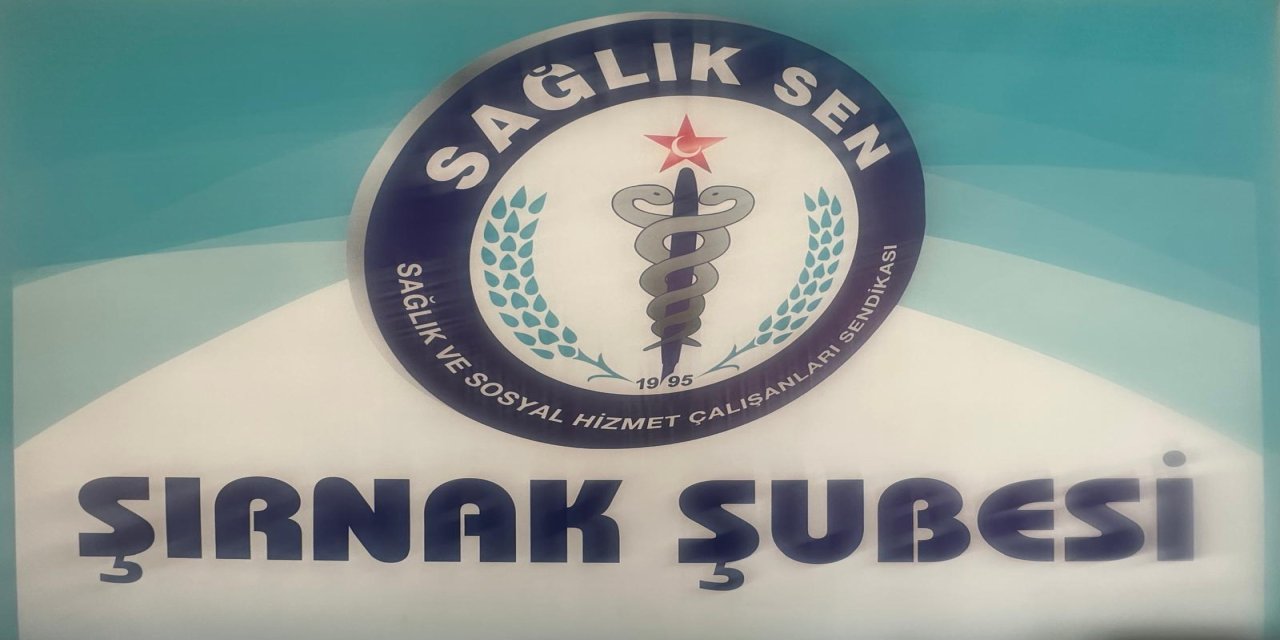 Şırnak’ta yetkili sendika Sağlık-Sen oldu