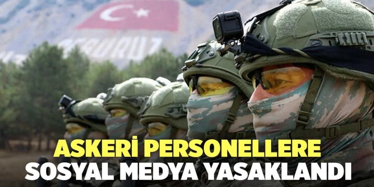 Askeri Personele Kötü Haber: Sosyal Medya Kullanmak Yasaklandı!