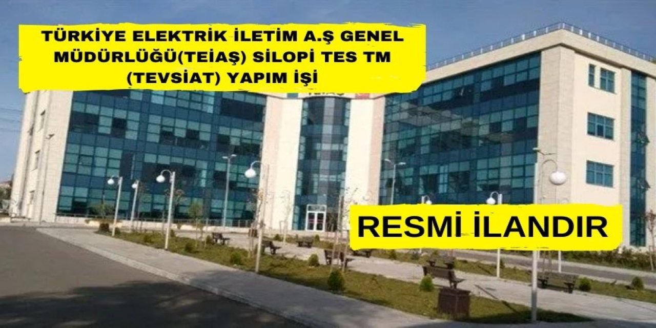 Türkiye Elektrik İletim A.ş Genel Müdürlüğü(teiaş) Silopi Tes Tm (tevsiat) Yapım İşi