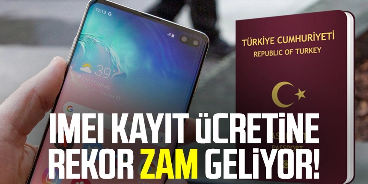 Yurdışından Telefon Alacaklar Dikkat! IMEI Kayıtlarına Dev Zam Geliyor