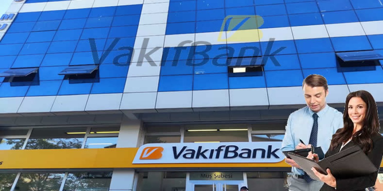 Vakıfbank, Şırnak'ta Personel Alımı Yapacak! Başvurular Başladı