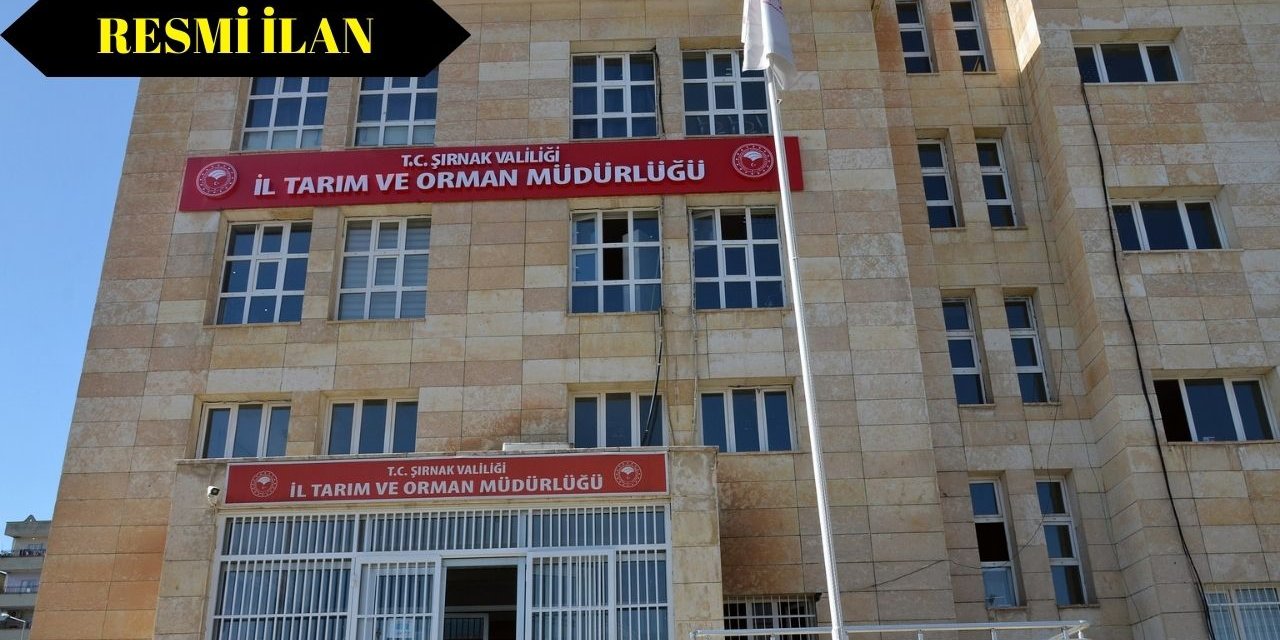 ŞIRNAK TARIM VE ORMAN MÜDÜRLÜĞÜ MALZEME SATIN ALACAK