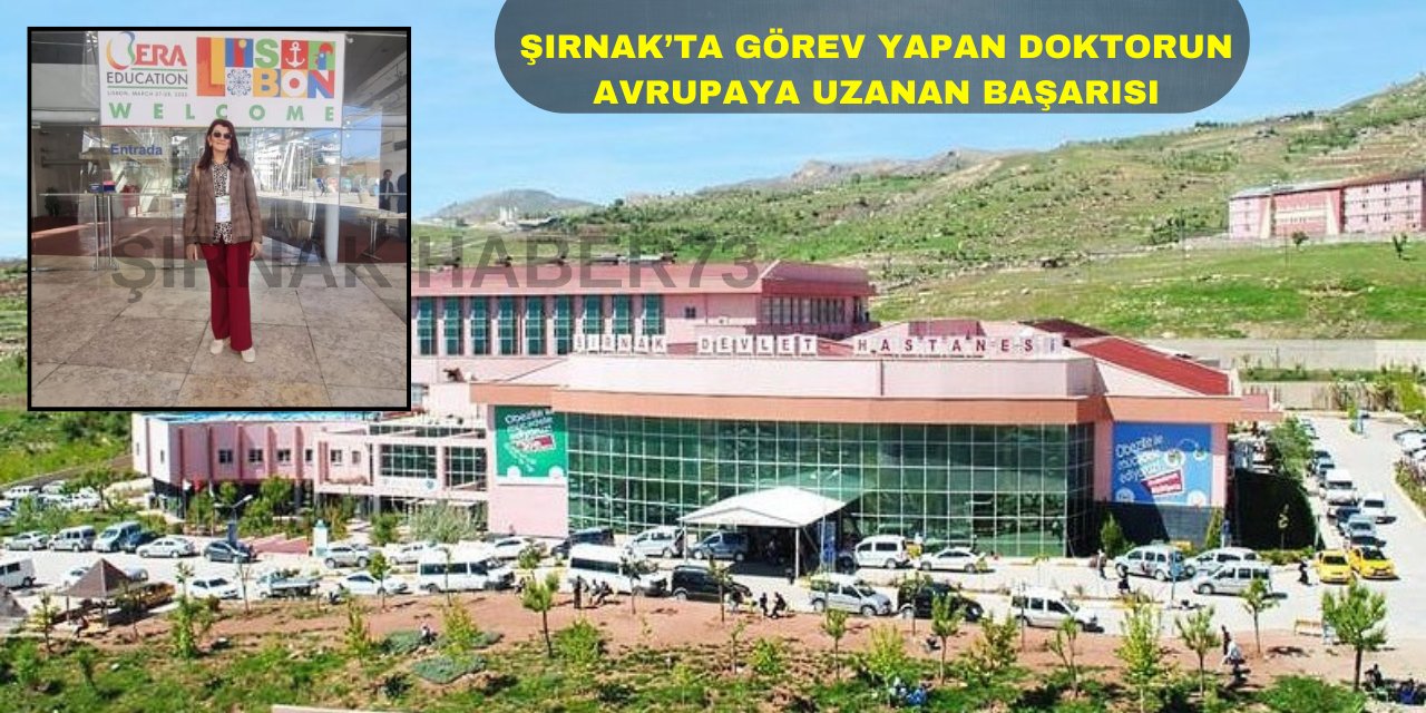 Şırnak'ta Görev Yapan Doktordan Uluslararası Başarı