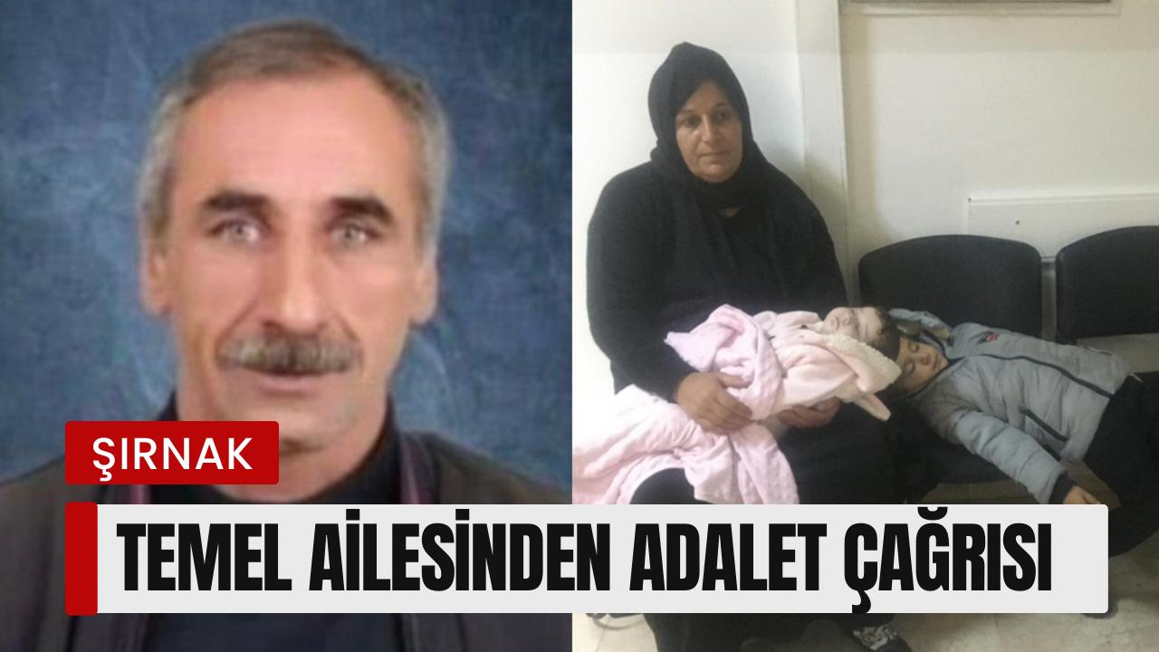 Beytüşşebap’ta Öldürülen Temel’in Davası Yeniden Görülecek! Aileden Katılım Çağrısı