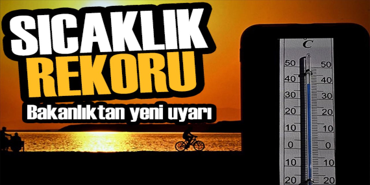 Şırnak'ta Sıcaklık Rekoru Kırıldı! Bakanlıktan Yeni Uyarı: Yeni Rekorları Kırılabilir