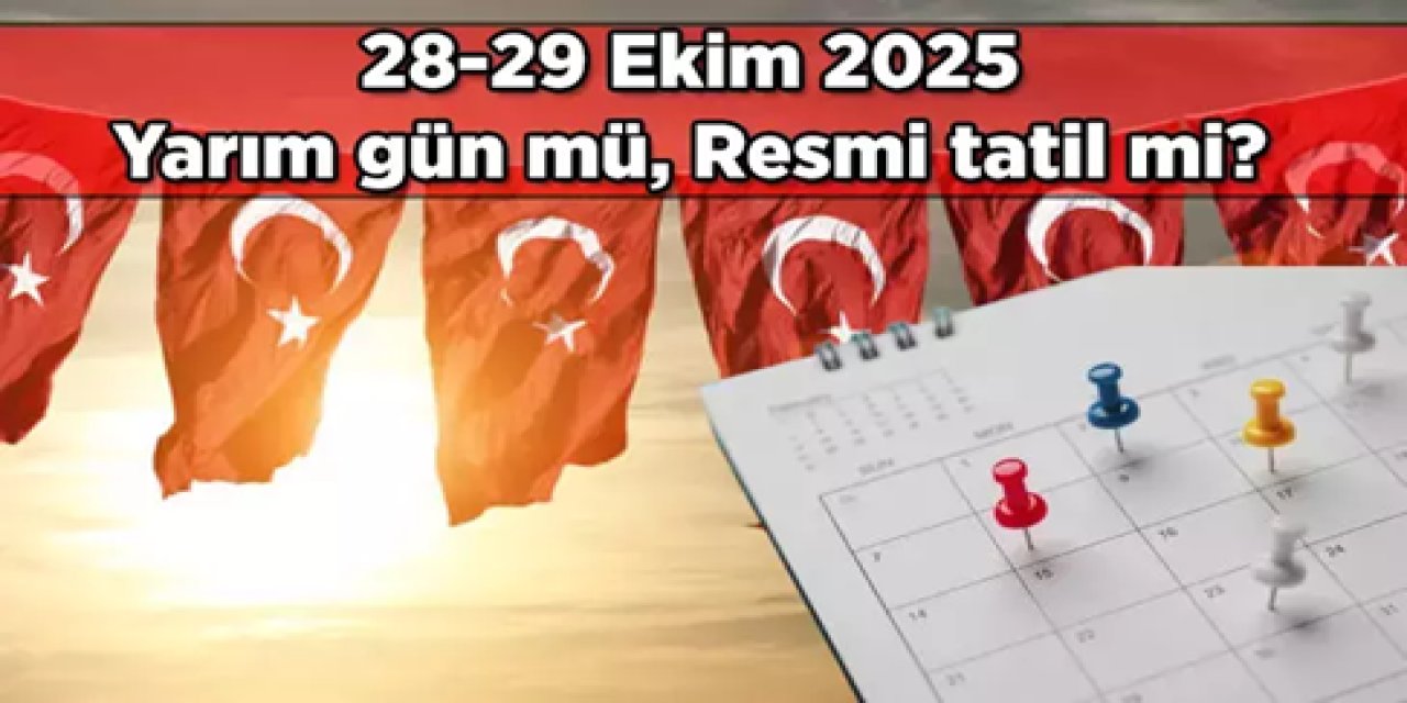 28 Ekim Salı Okullar Tatil mi? 29 Ekim Cumhuriyet Bayramı Öncesi Dersler Saat Kaçta Bitecek?