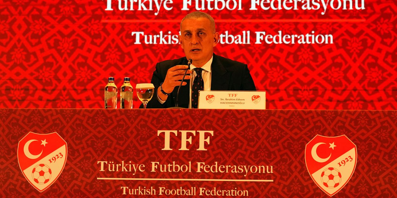 TFF Başkanı Hacıosmanoğlu: Sessiz kalmayacağız