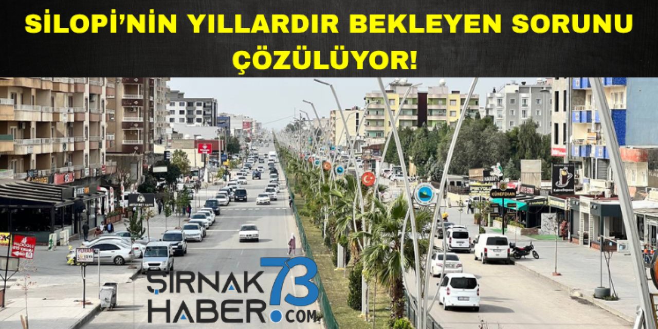 Silopi ilçesinin en büyük sorununu çözecek proje ihaleye çıktı