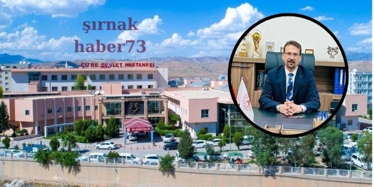 Cizre’de Başhekim Halit Sapan’ın Görevden Alınmasına Tepki Yağdı: “Cizre Halkı Başhekimini Geri İstiyor!”