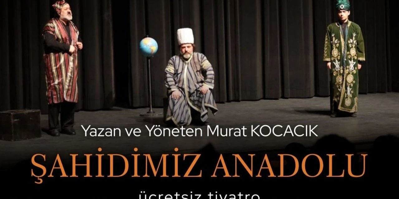 Şırnak’ta Kültür Dolu Gece: “Şahidimiz Anadolu” Tiyatro Oyunu Ücretsiz Sahnelenecek