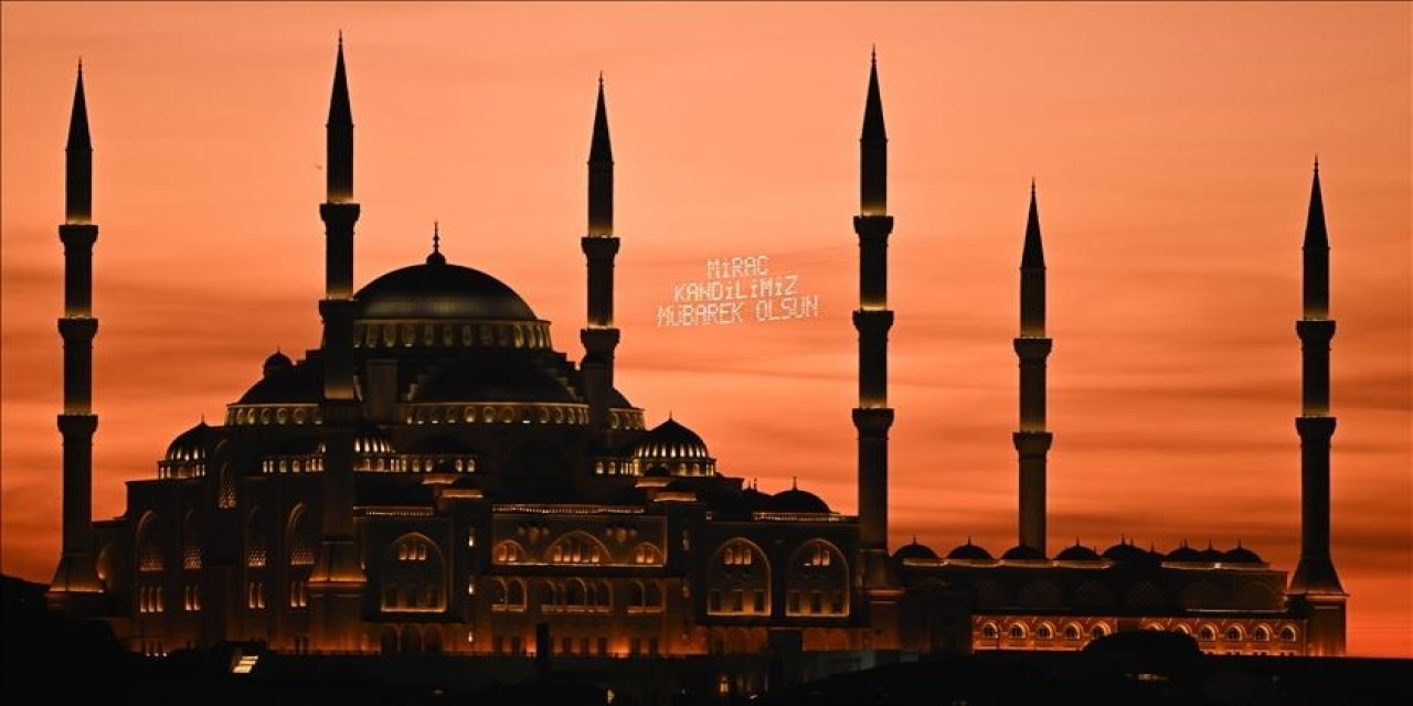 Yarın Miraç Kandili idrak edilecek