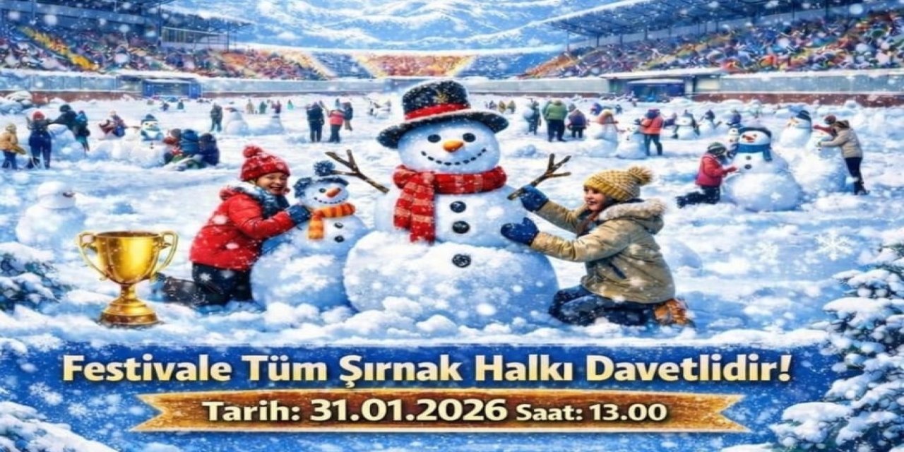 Şırnak’ta Kış Coşkusu Başlıyor: Aileler Arası Ödüllü Kardan Adam Festivali