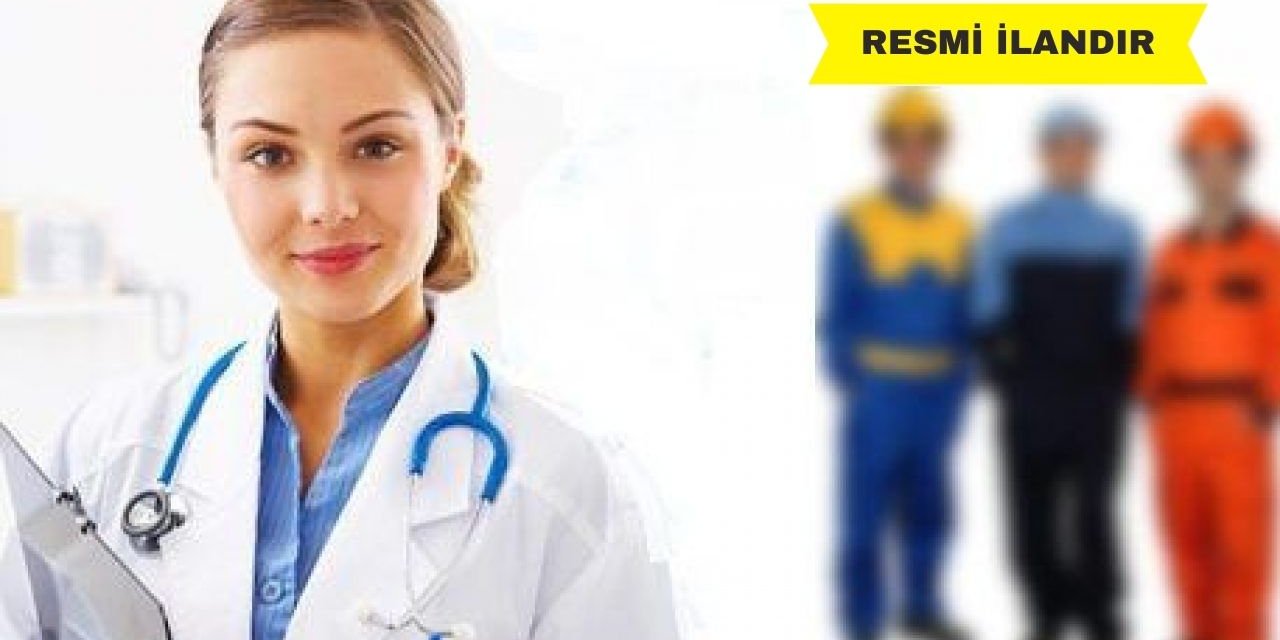 İSG UZMANI VE İŞYERİ HEKİMLİĞİ HİZMETİ ALINACAKTIR