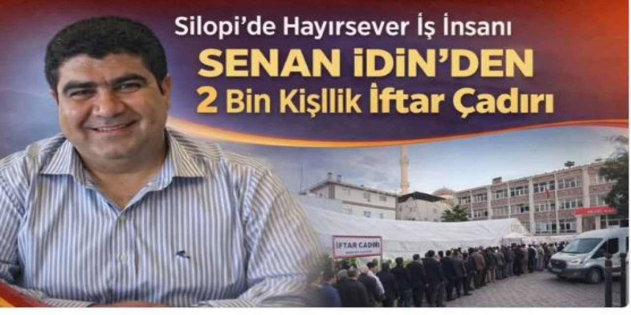 Silopili İş İnsanından Ramazan Ayı Boyunca 2 Bin Kişiye İftar Yemeği