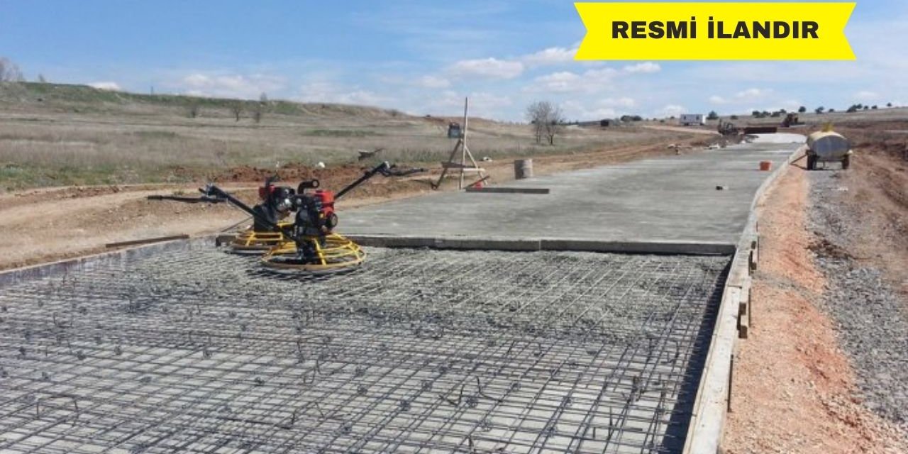 YOL İŞLERİ YAPTIRILACAKTIR