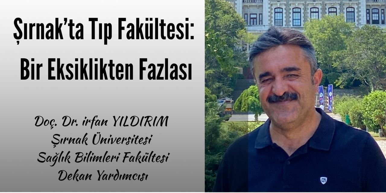 Şırnak’ta Tıp Fakültesi: Bir Eksiklikten Fazlası