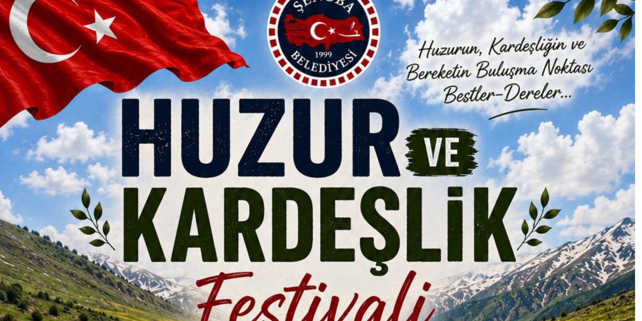 Bestler-Dereler’de Tarihi Buluşma: "Huzur ve Kardeşlik Festivali" Başlıyor!