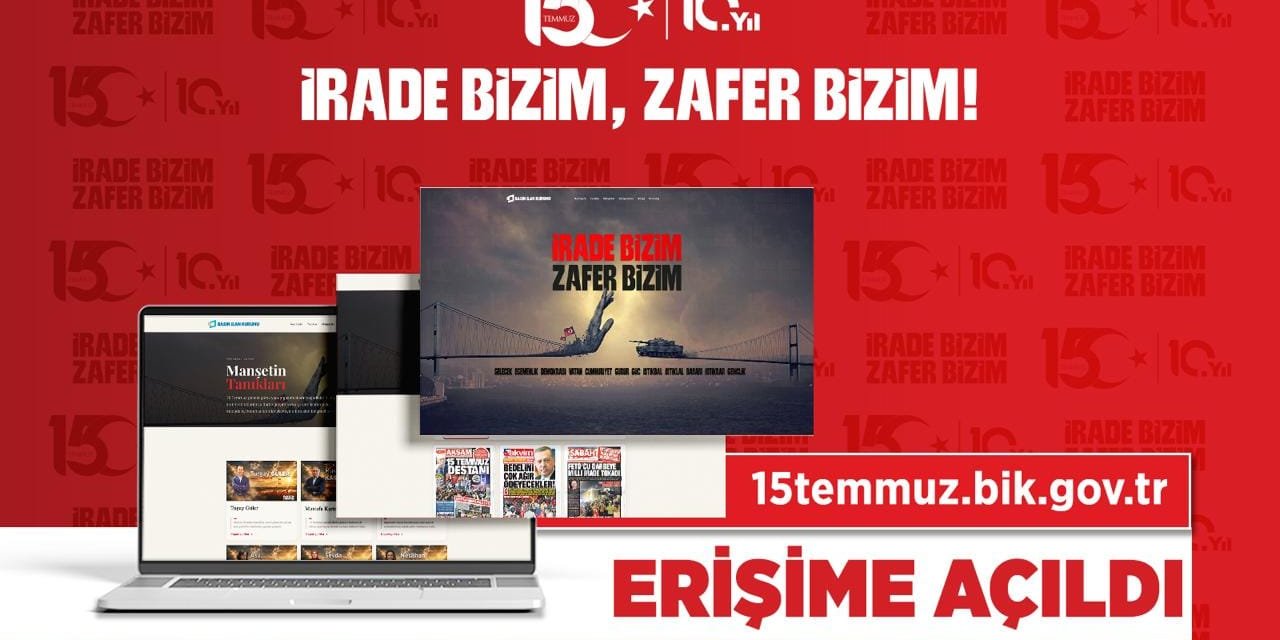 15 Temmuz'un Dijital Hafızası ‘15temmuz.bik.gov.tr’ Erişime Açıldı