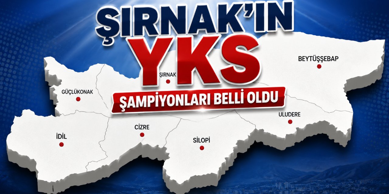 Şırnak'ın YKS şampiyonları belli oldu
