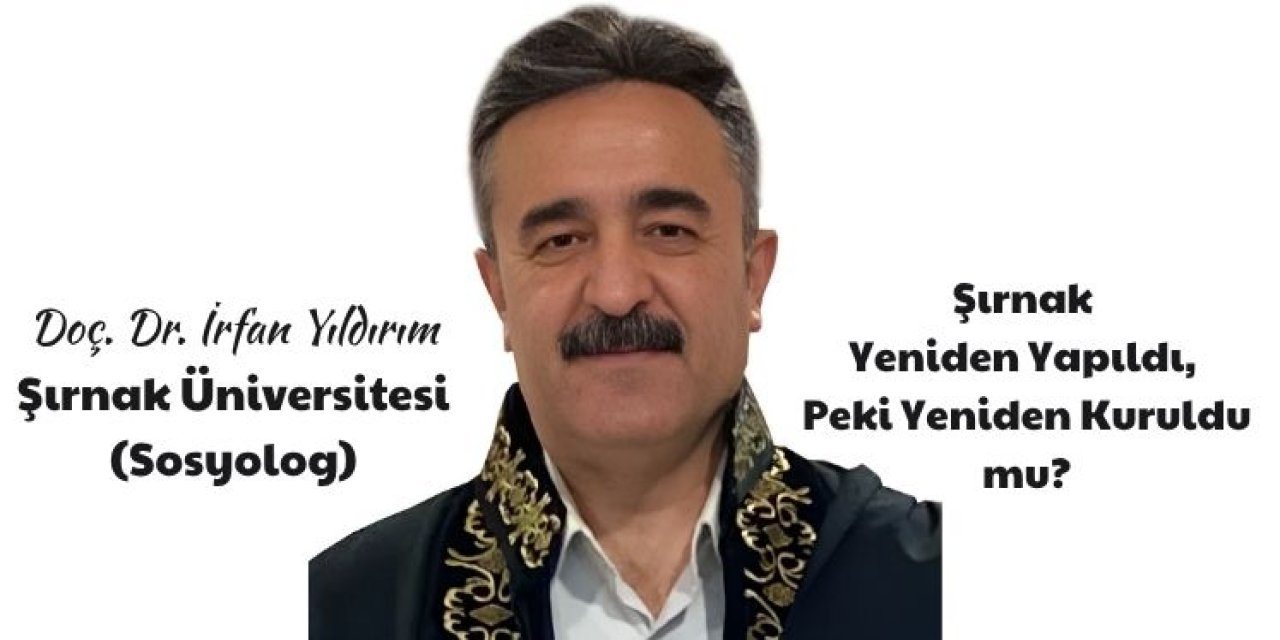 Şırnak Yeniden Yapıldı, Peki Yeniden Kuruldu mu?