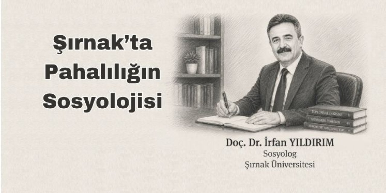 Şırnak’ta Pahalılığın Sosyolojisi