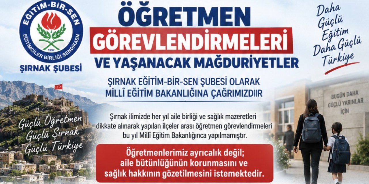 Şırnak Eğitim-Bir-Sen’den Öğretmen Görevlendirmeleri İçin Çağrı: “Mağduriyetler Büyümeden Çözüm Üretin”