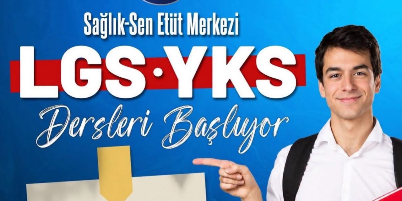 Sağlık-Sen Etüt Merkezi’nde Yeni Dönem Başlıyor: YKS ve LGS Kursları Online Verilecek