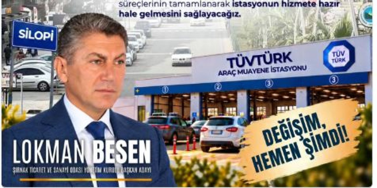 Şırnak TSO Adayı Besen’den Silopi’ye Araç Muayene İstasyonu Sözü