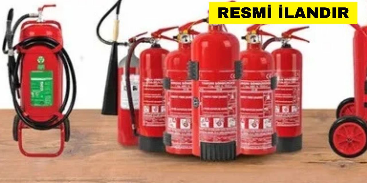 YANGIN SÖNDÜRME CİHAZLARI SATIN ALINACAKTIR
