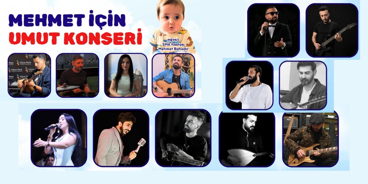 Mehmet İçin Umut Konseri Cizre’de Düzenlenecek